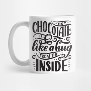 hot chocolate like hug Mug